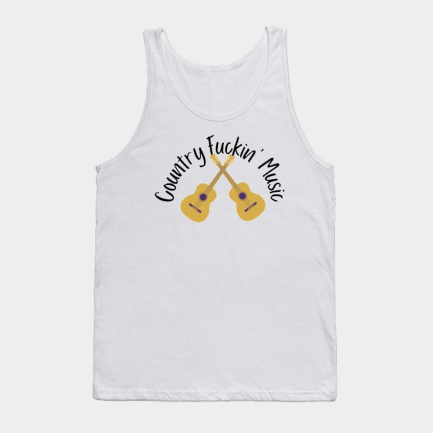 Country Fuckin’ Music Tank Top by mywanderings